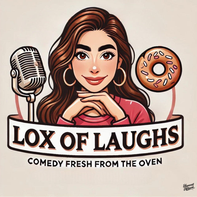 Lox of Laughs Podcast! — 08.29.25